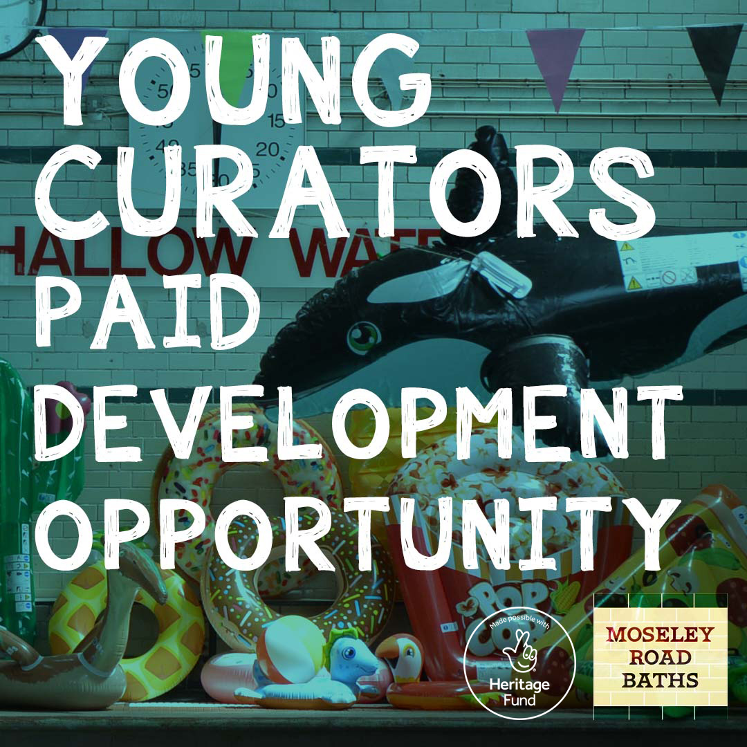 Young Curators of Moseley Road Baths – Moseley Road Baths